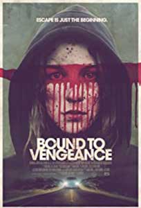 Razbunarea unei victime - Bound to Vengeance (2015) Online Subtitrat