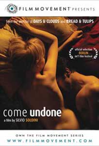 Come Undone - Cosa voglio di più (2010) Film Erotic Online
