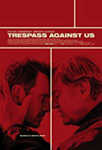 Trespass Against Us (2016) Film Online Subtitrat