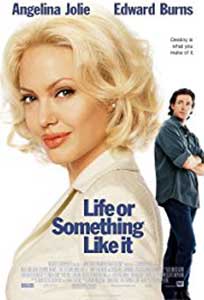 O viață aproape perfectă - Life or Something Like It (2002) Film Online Subtitrat