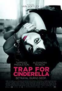 Trap for Cinderella (2013) Film Online Subtitrat