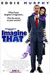 Puterea imaginației - Imagine That (2009) Online Subtitrat
