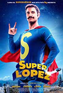 Superlópez (2018) Film Online Subtitrat in Romana