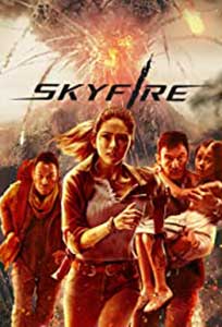 Skyfire (2019) Film Online Subtitrat in Romana