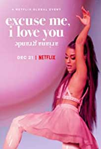 Ariana Grande: Excuse Me I Love You (2020) Online Subtitrat