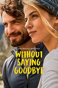 Without Saying Goodbye (2022) Film Online Subtitrat in Romana