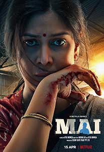 Mai: A Mother's Rage (2022) Serial Indian Online Subtitrat in Romana